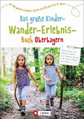 das-grosse-kinder-wander-erlebnis-buch-oberbayern-kunstundspiel-1 - kunstundspiel