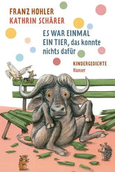 es-war-einmal-ein-tier-das-konnte-nichts-dafuer-gebundene-ausgabe-franz-hohler - kunstundspiel