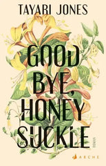 goodbye-honeysuckle-kunstundspiel-1 - kunstundspiel