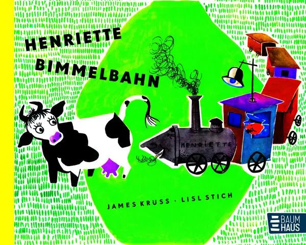 henriette-bimmelbahn-gebundene-ausgabe-james-kruess - kunstundspiel