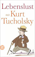 lebenslust-mit-kurt-tucholsky-kunstundspiel-1 - kunstundspiel
