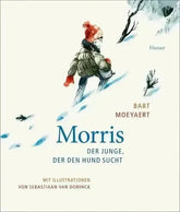 Morris - Der Junge, der den Hund sucht - 9783446281172 Hanser Verlag