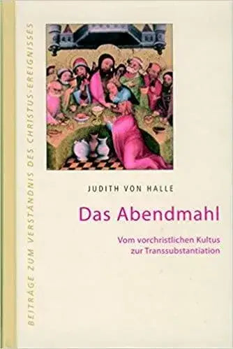 das-abendmahl-vom-vorchristlichen-kultus-zur-transsubstantiation-kunstundspiel-1 - kunstundspiel 