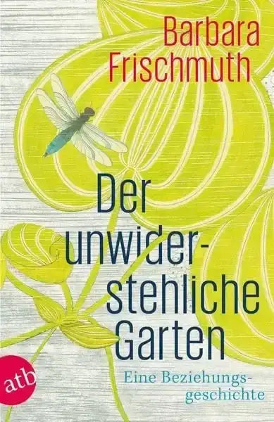 der-unwiderstehliche-garten-taschenbuchausgabe-kunstundspiel-1 - kunstundspiel 