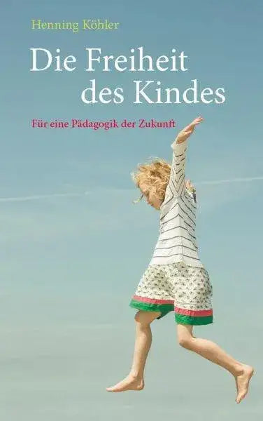 die-freiheit-des-kindes-kunstundspiel-1 - kunstundspiel 
