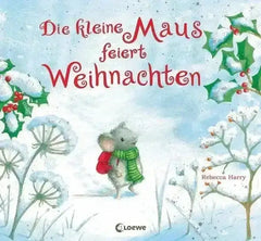 Die kleine Maus feiert Weihnachten - 9783743211094 Loewe Verlag