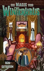 die-magie-von-winterhaus-teil-3-kunstundspiel-1 - kunstundspiel 