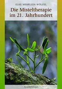 die-misteltherapie-im-21-jahrhundert-kunstundspiel-1 - kunstundspiel 