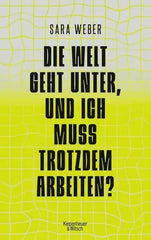 die-welt-geht-unter-und-ich-muss-trotzdem-arbeiten-kunstundspiel-1 - kunstundspiel 