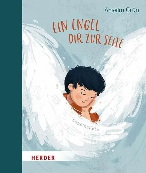 Ein Engel dir zur Seite -  Engelgebete Herder Verlag