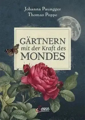 Gärtnern mit der Kraft des Mondes Servus Verlag
