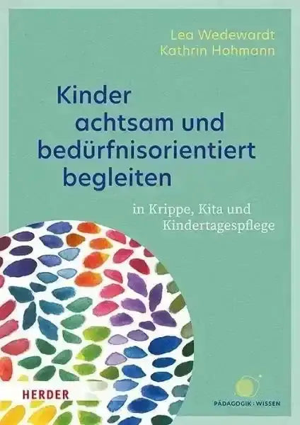 Kinder achtsam und bedürfnisorientiert begleiten - 9783451394157 Herder Verlag