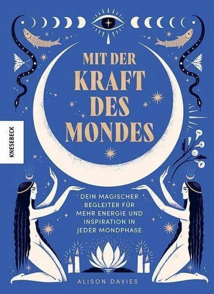 Mit der Kraft des Mondes Knesebeck Verlag