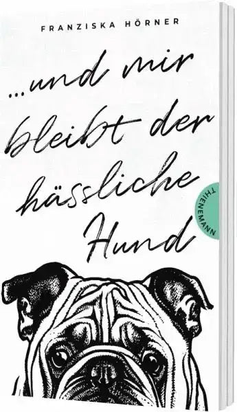 und-mir-bleibt-der-hassliche-hund-taschenbuchausgabe-kunstundspiel-1 - kunstundspiel 