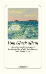 vom-gluck-allein-taschenbuchausgabe-kunstundspiel-1 - kunstundspiel 