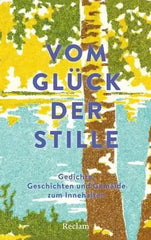 vom-gluck-der-stille-gedichte-geschichten-und-gemalde-zum-innehalten-kunstundspiel-1 - kunstundspiel 